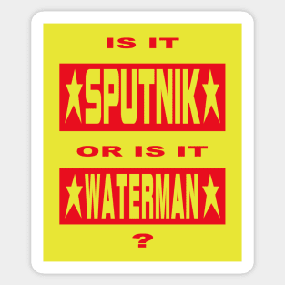 Sigue Sigue Sputnik - Is it Sputnik or is it Waterman? Sticker